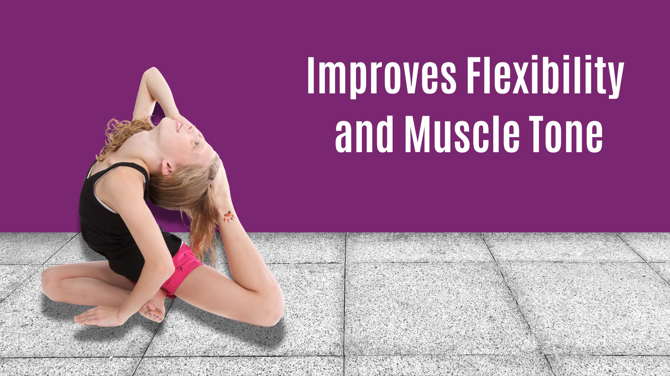 improve flexiblity