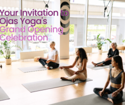 Your Invitation to Ojas Yoga's Grand Opening Celebration
