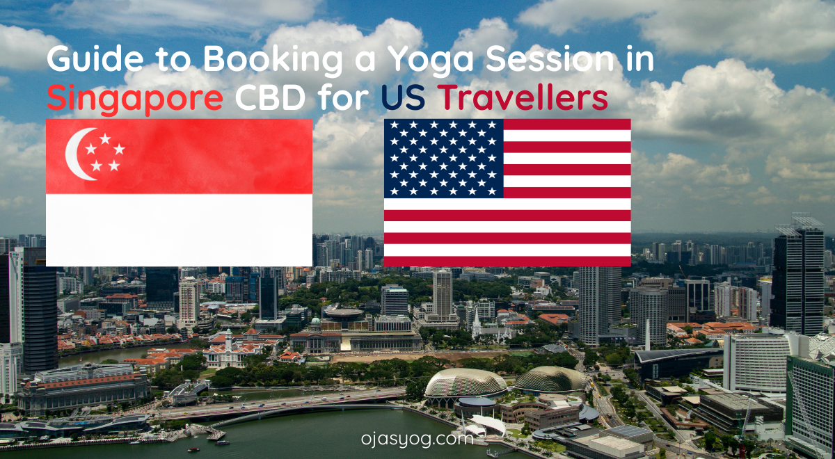 Booking a Yoga Session in Singapore CBD for US Travellers