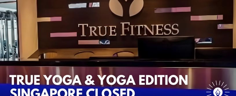 True Yoga and Yoga Edition Closed